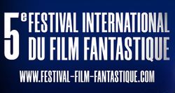 5ème Festival International du Film Fantastique